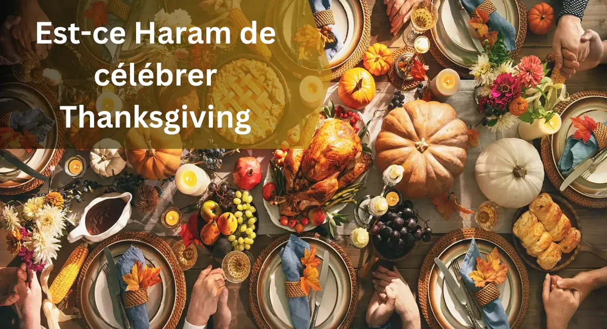 Est-ce Haram de célébrer Thanksgiving