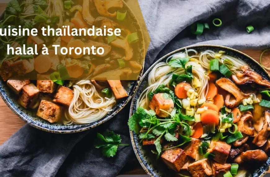 Cuisine thaïlandaise halal à Toronto