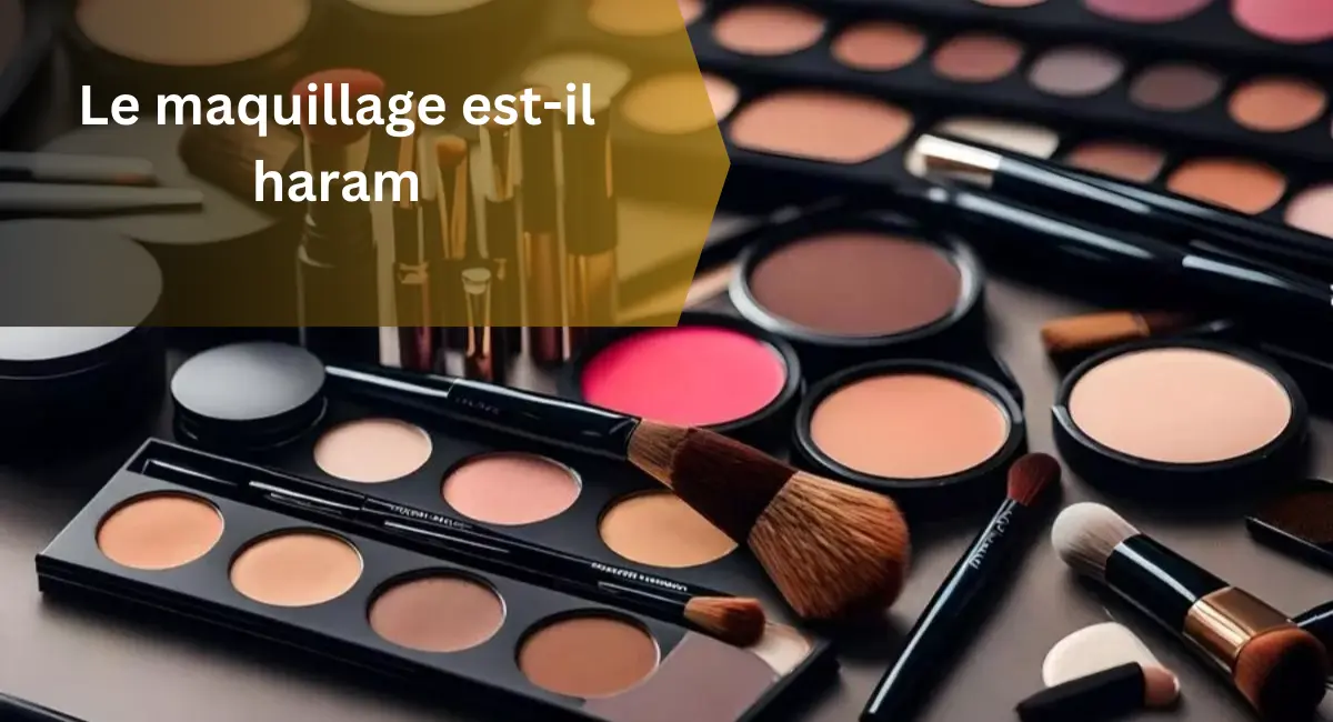 Le maquillage est-il haram