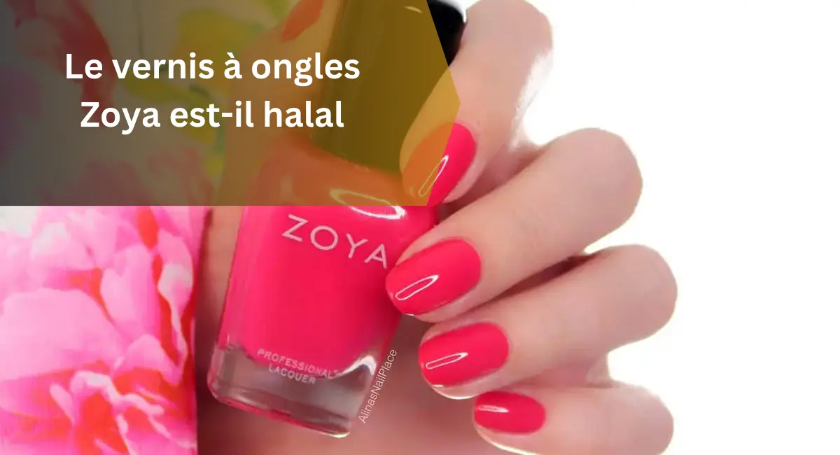 Le vernis à ongles Zoya est-il halal