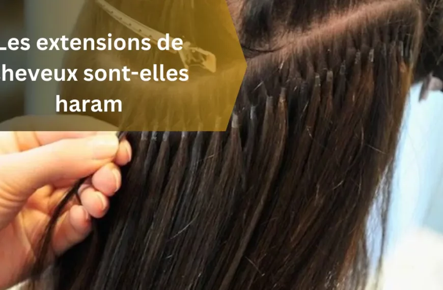 Les extensions de cheveux sont-elles haram