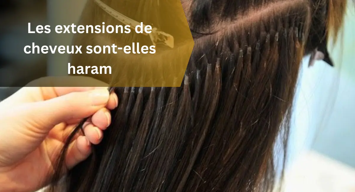 Les extensions de cheveux sont-elles haram