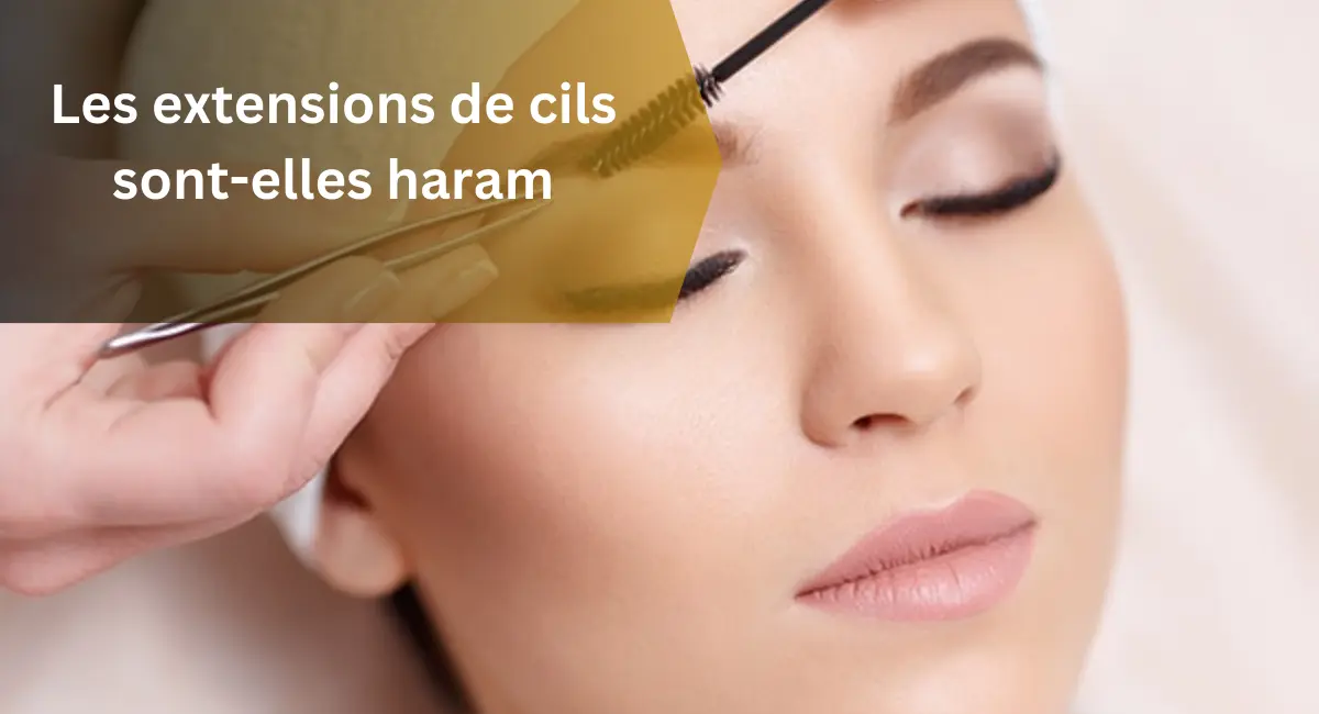 Les extensions de cils sont-elles haram