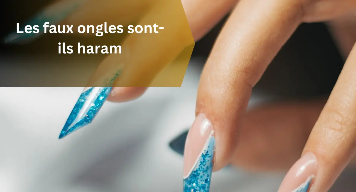 Les faux ongles sont-ils haram