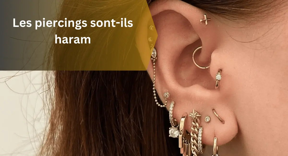 Les piercings sont-ils haram