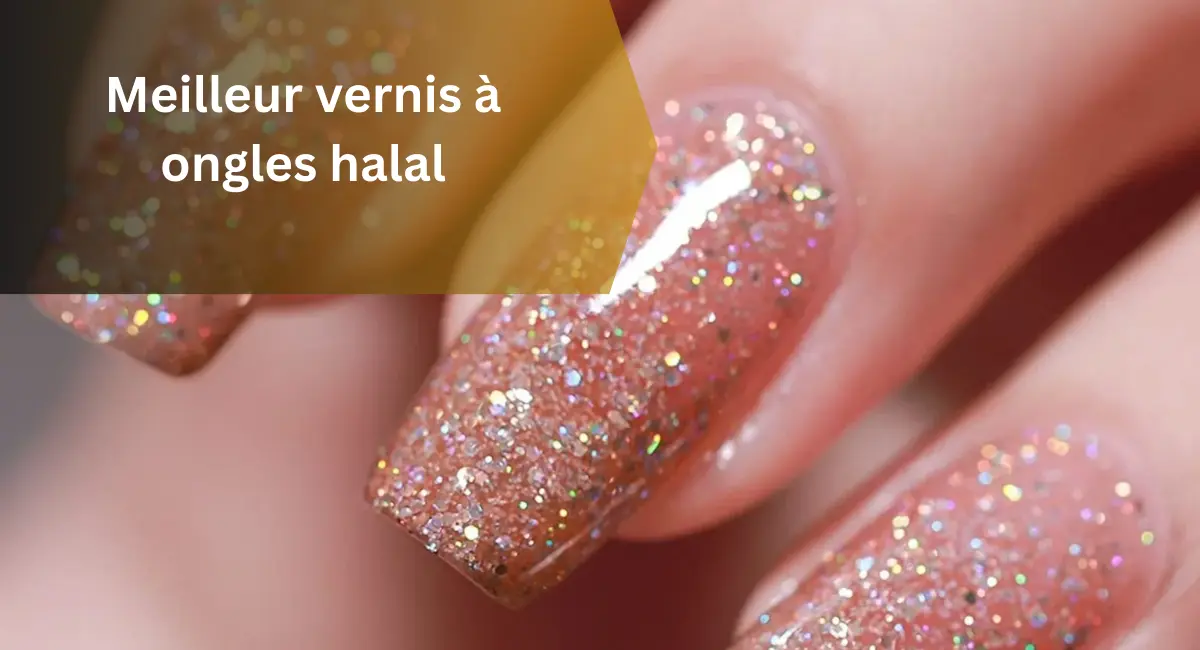 Meilleur vernis à ongles halal