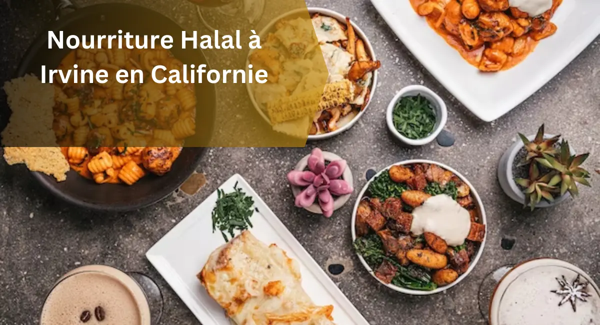 Nourriture Halal à Irvine en Californie