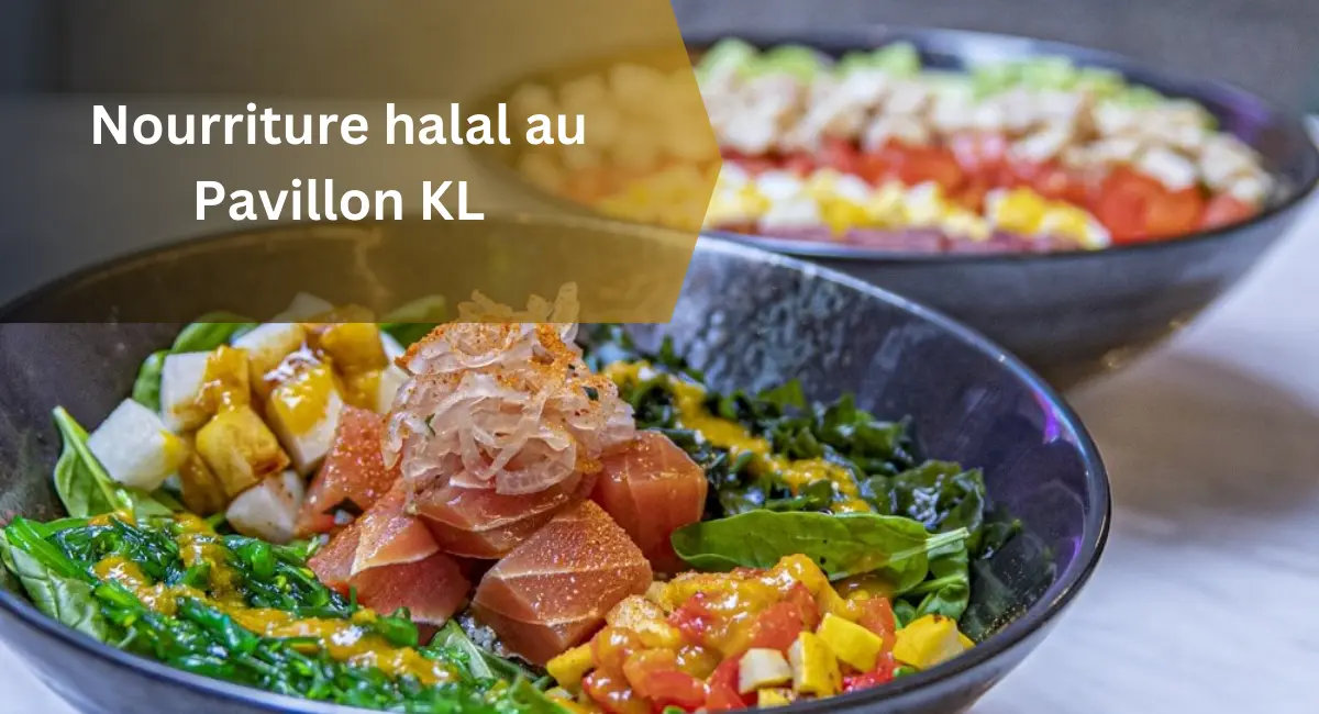 Nourriture halal au Pavillon KL