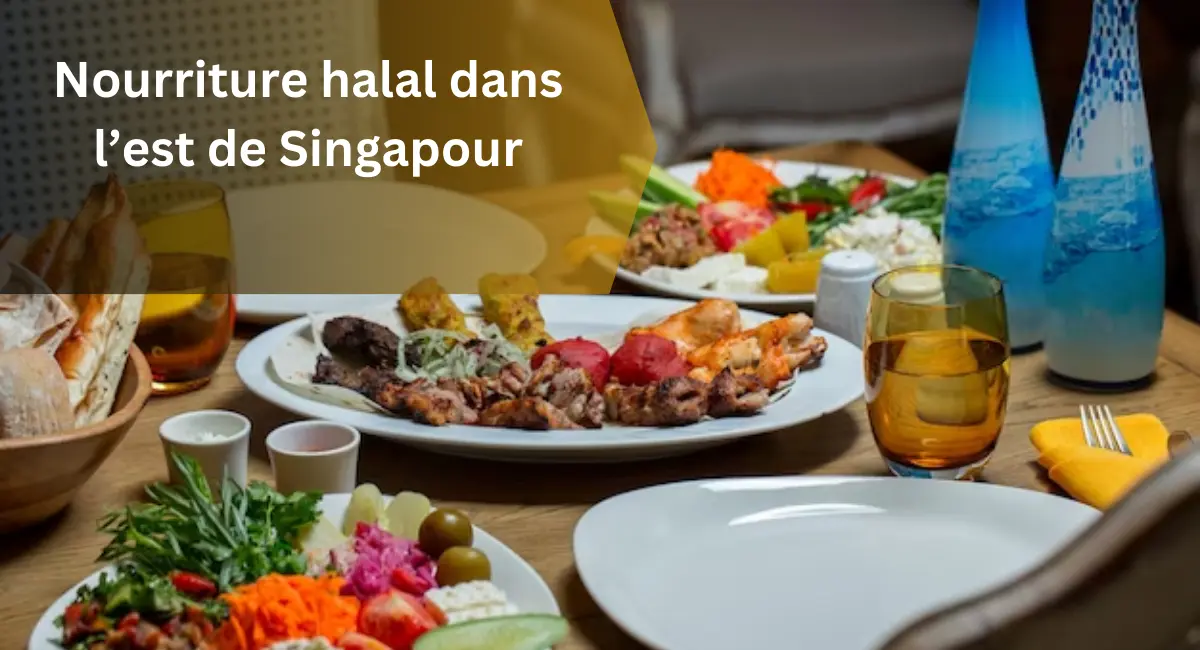 Nourriture halal dans l’est de Singapour